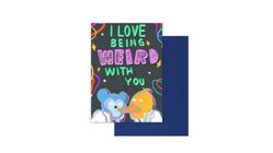 Love Being Weird with You Folded Greeting Card