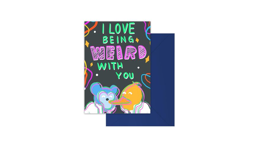Love Being Weird with You Folded Greeting Card
