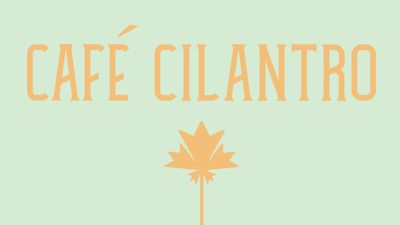Cafe Cilantro