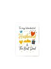 To My Wonderful Husband & The Best Dad Greeting Card